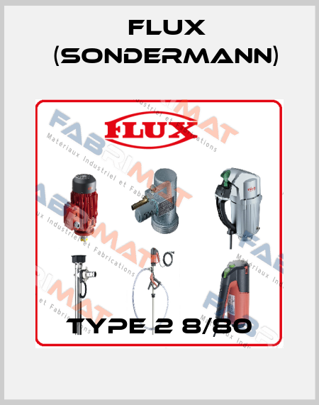 Type 2 8/80 Flux (Sondermann)
