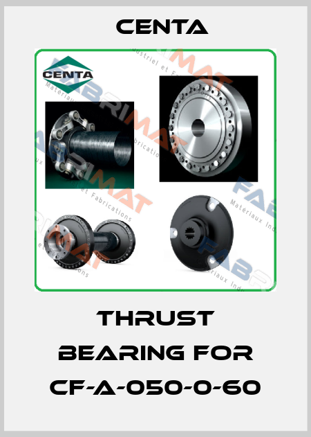 Thrust bearing for CF-A-050-0-60 Centa