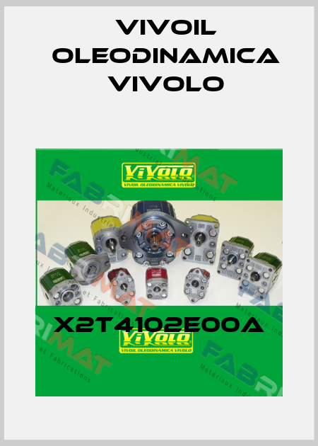 X2T4102E00A Vivoil Oleodinamica Vivolo