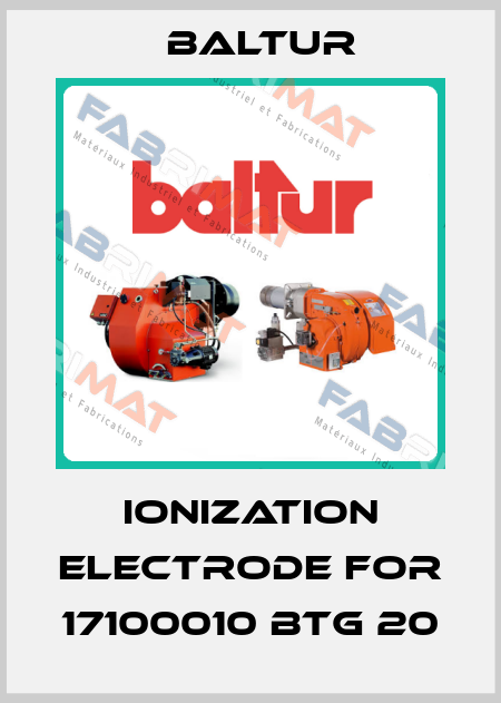 ionization electrode for 17100010 BTG 20 Baltur
