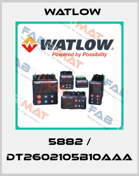 5882 / DT2602105B10AAA Watlow