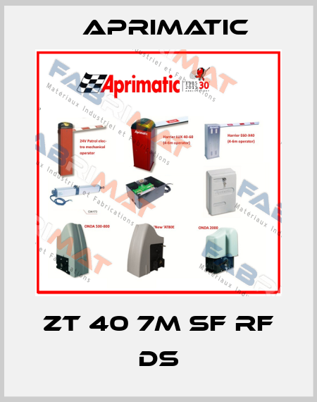 ZT 40 7M SF RF DS Aprimatic
