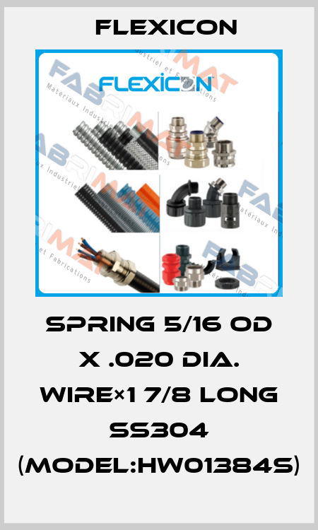 Spring 5/16 OD x .020 DIA. Wire×1 7/8 Long SS304 (Model:HW01384S) Flexicon