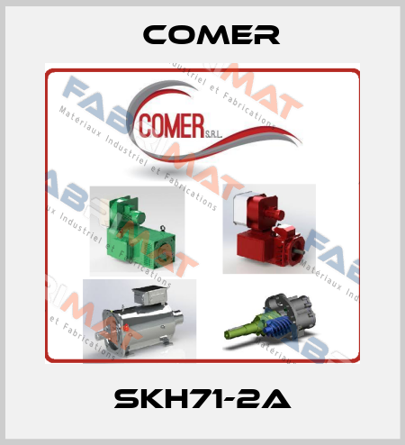 SKH71-2A Comer