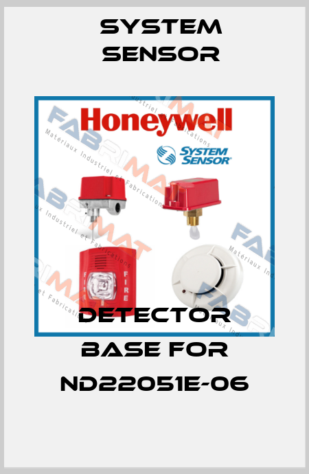detector base for ND22051E-06 System Sensor