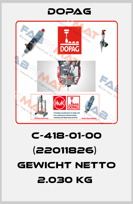 C-418-01-00 (22011826)  Gewicht netto 2.030 KG  Dopag