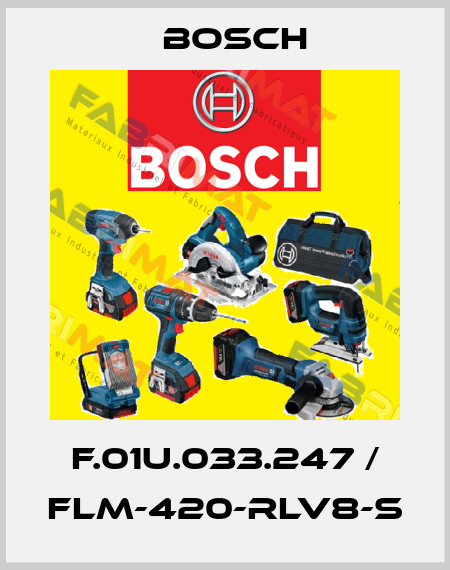 F.01U.033.247 / FLM-420-RLV8-S Bosch