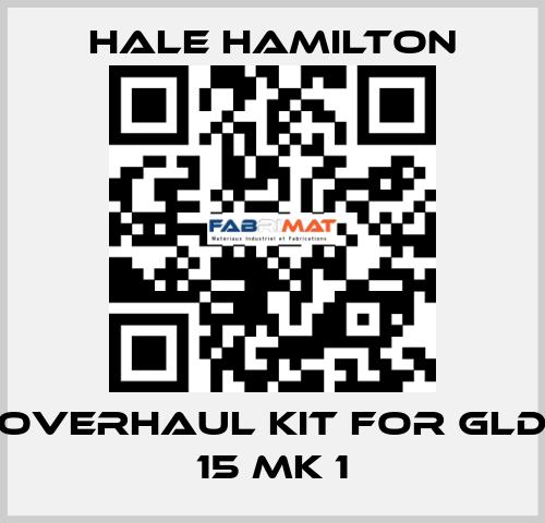 Overhaul kit for GLD 15 MK 1 HALE HAMILTON