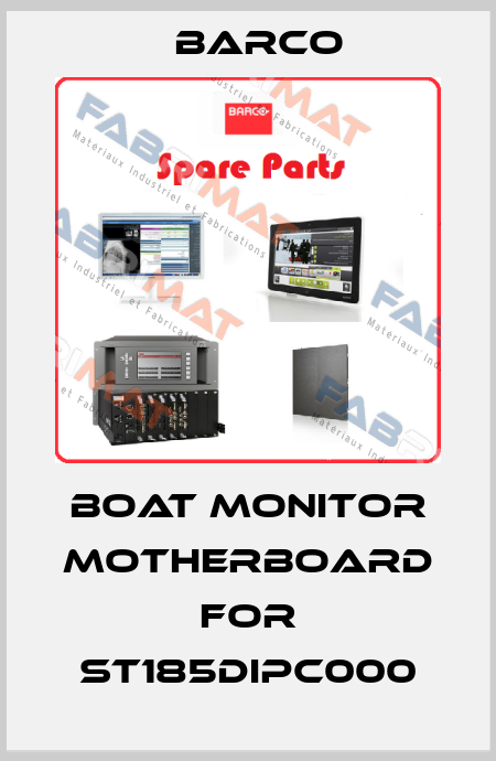 Boat Monitor Motherboard for ST185DIPC000 Barco