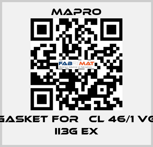 gasket for 	CL 46/1 VG II3G Ex Mapro
