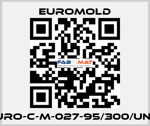 EURO-C-M-027-95/300/UN5/ EUROMOLD