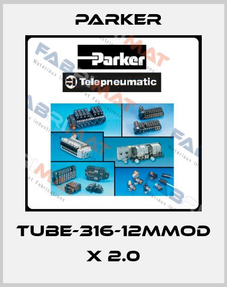 TUBE-316-12MMOD X 2.0 Parker
