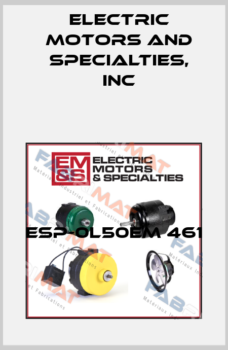 ESP-0L50EM 461 Electric Motors and Specialties, Inc