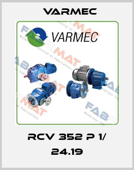 RCV 352 P 1/ 24.19 Varmec