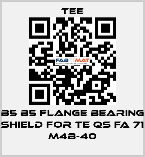 B5 B5 flange bearing shield for TE QS FA 71 M4B-40 TEE