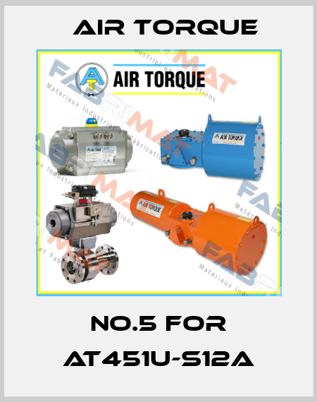 No.5 for AT451U-S12A Air Torque