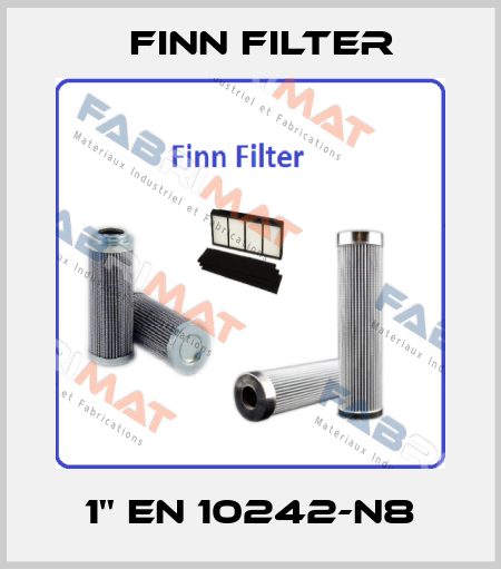 1'' EN 10242-N8 Finn Filter