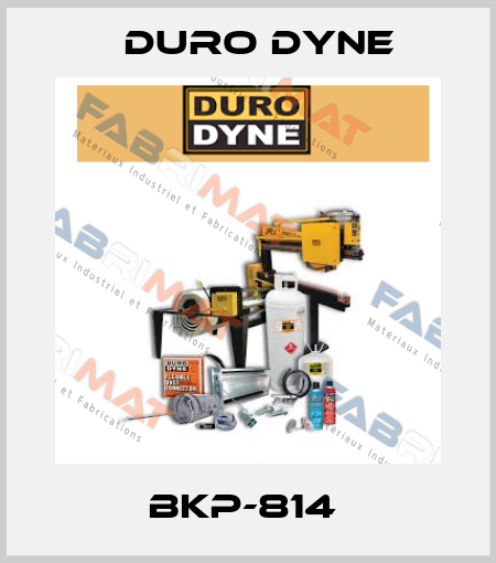 BKP-814  Duro Dyne