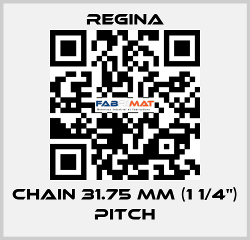 Chain 31.75 mm (1 1/4") pitch Regina
