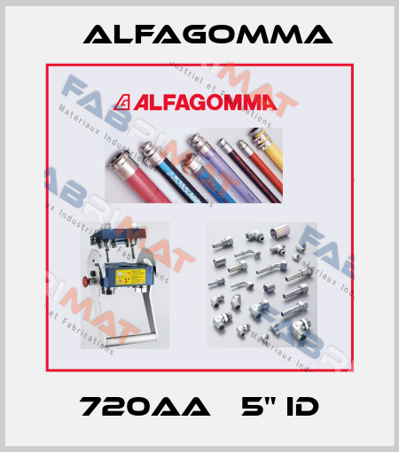 720AA   5" ID Alfagomma