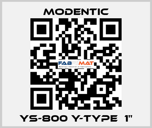 YS-800 Y-Type  1" Modentic