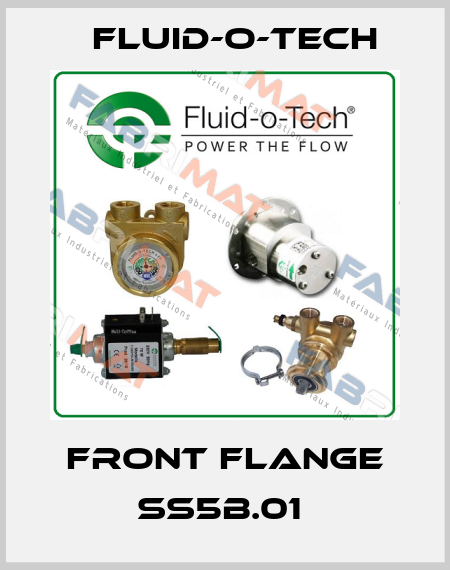 Front Flange SS5B.01  Fluid-O-Tech