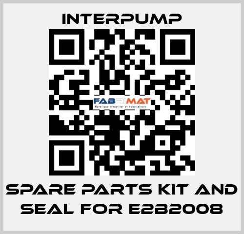 SPARE PARTS KIT AND SEAL FOR E2B2008 Interpump