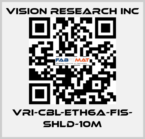 VRI-CBL-ETH6A-FIS- SHLD-10M VISION RESEARCH INC
