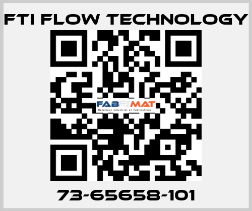 73-65658-101 Fti Flow Technology