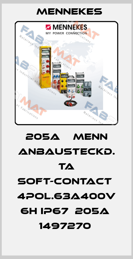 205A    Menn Anbausteckd. TA Soft-Contact  4pol.63A400V 6h IP67  205A  1497270  Mennekes