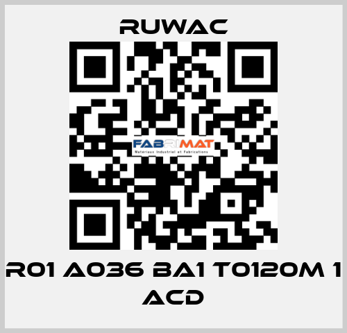 R01 A036 BA1 T0120M 1 ACD Ruwac