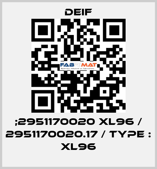 ;2951170020 XL96 / 2951170020.17 / Type : XL96 Deif