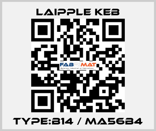 Type:B14 / MA56b4 LAIPPLE KEB