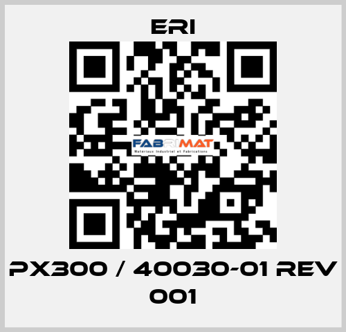 PX300 / 40030-01 REV 001 ERI