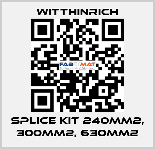 splice kit 240mm2, 300mm2, 630mm2 Witthinrich