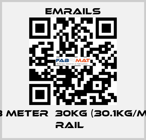 3 meter  30Kg (30.1Kg/m) Rail　 EMRAILS