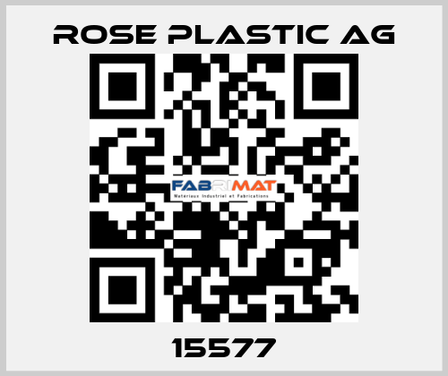 15577 ROSE PLASTIC AG