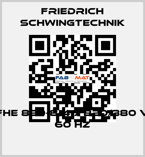FHE 850-8-4.7 220/380 V 60 Hz Friedrich Schwingtechnik
