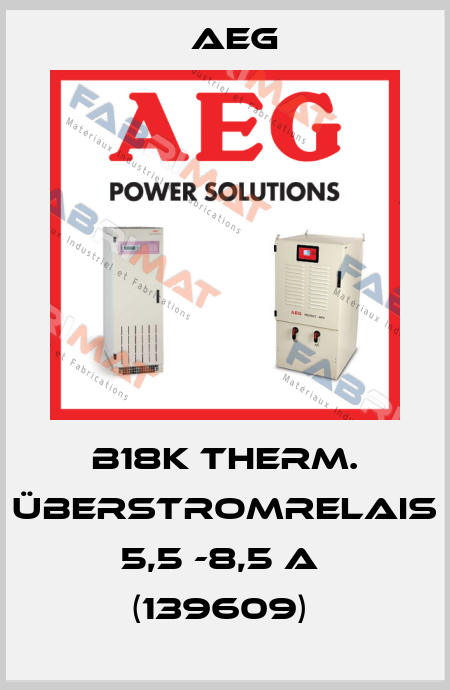 b18K Therm. Überstromrelais 5,5 -8,5 A  (139609)  AEG