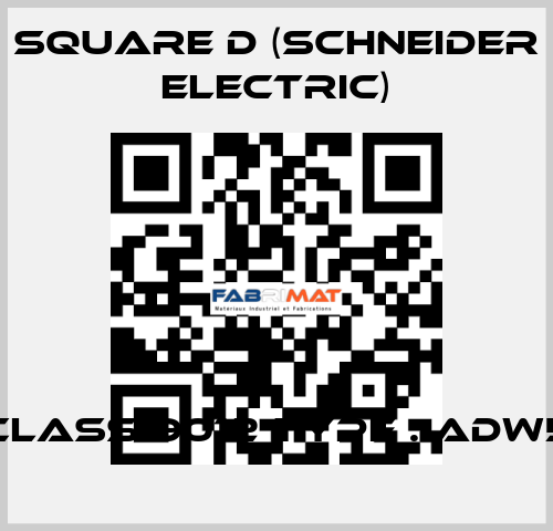 CLASS 9012 TYPE : ADW5 Square D (Schneider Electric)