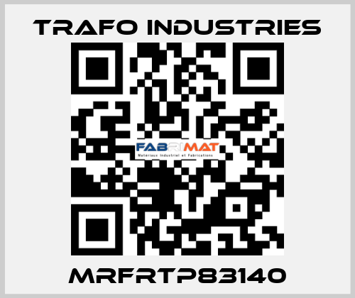 MRFRTP83140 TRAFO INDUSTRIES