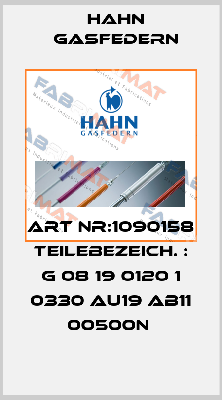 ART NR:1090158 Teilebezeich. : G 08 19 0120 1 0330 AU19 AB11 00500N  Hahn Gasfedern