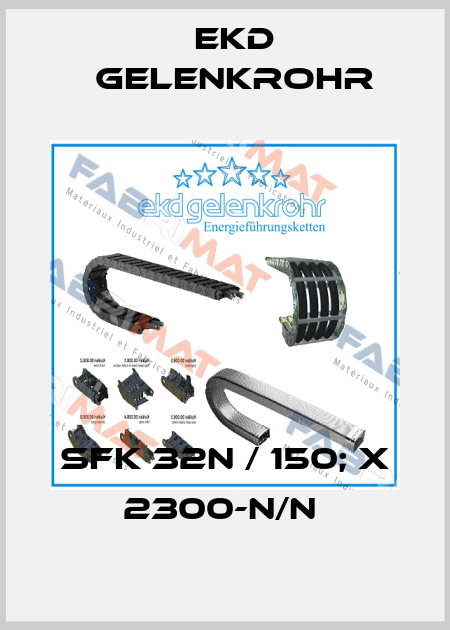 SFK 32N / 150; x 2300-N/N  Ekd Gelenkrohr