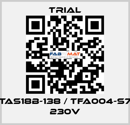 TAS18B-138 / TFA004-S7 230V Trial