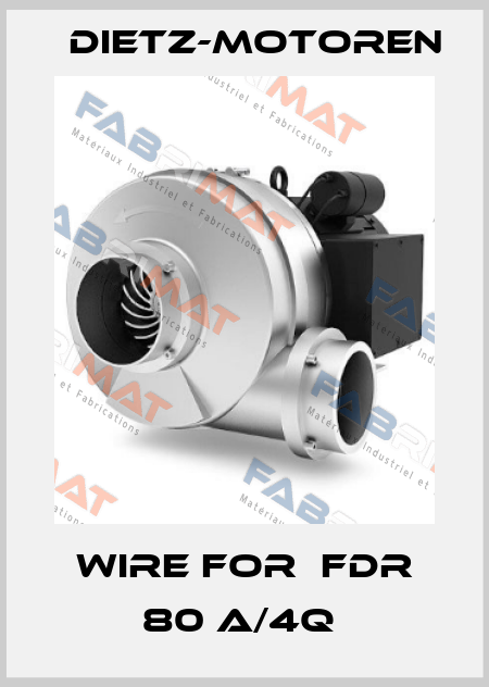 wire for  FDR 80 A/4Q  Dietz-Motoren