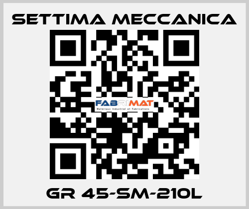 GR 45-SM-210L Settima Meccanica