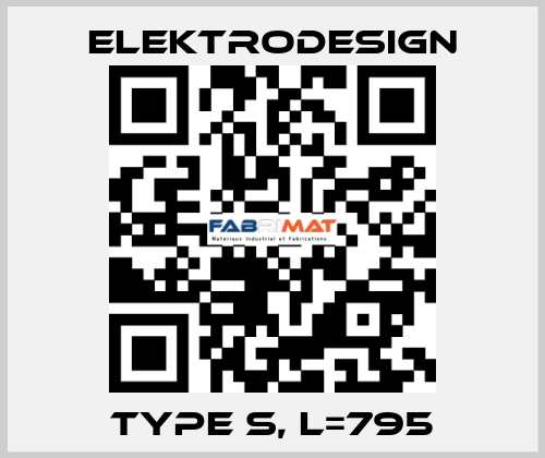 Type S, L=795 Elektrodesign