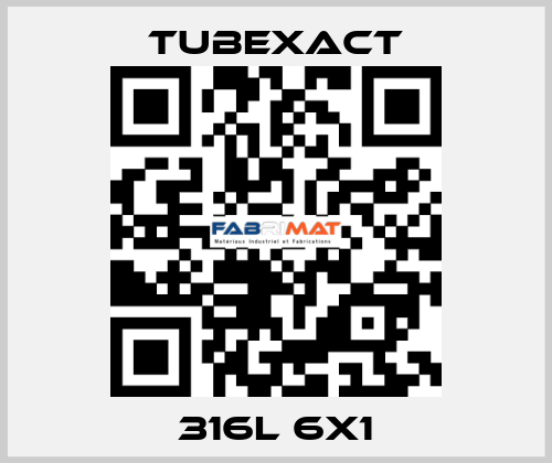 316L 6x1 TUBEXACT