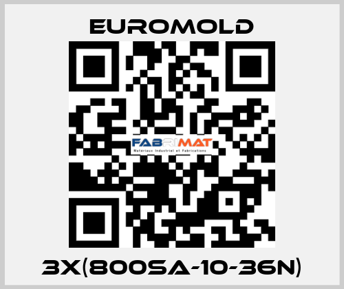 3x(800SA-10-36N) EUROMOLD