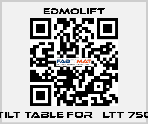 tilt table for 	LTT 750 Edmolift